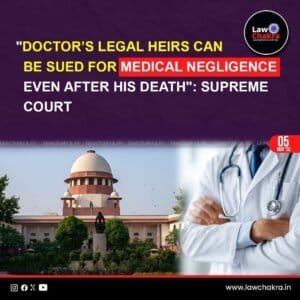 Supreme Court’s New Medical Negligence Ruling: What Every Doctor Must Understand About Liability, Documentation & Risk Management