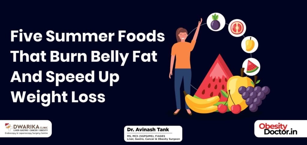 FIVE SUMMER FOODS THAT BURN BELLY FAT AND SPEED UP WEIGHT LOSS