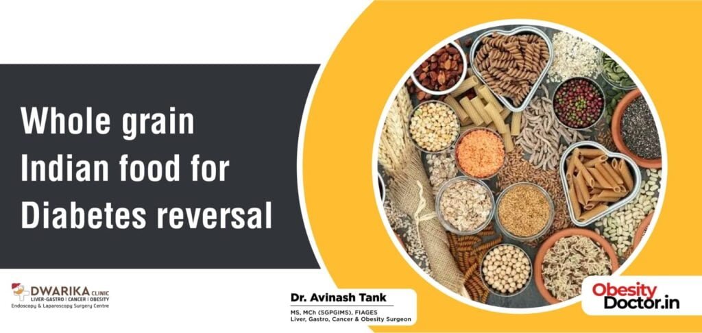 Whole grain Indian food for Diabetes reversal