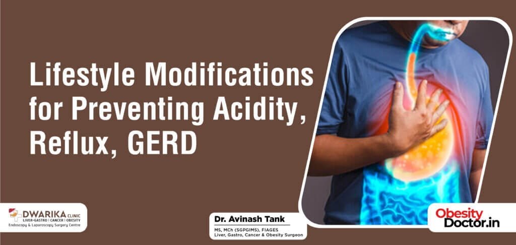 Lifestyle Modifications for Preventing Acidity, Reflux, GERD
