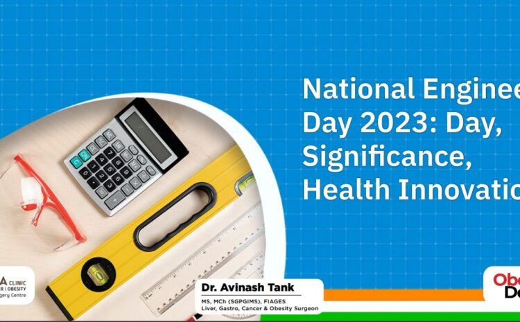 National Engineering Day 2023 Day, Significance, Health Innovation
