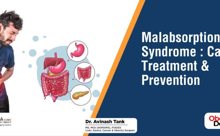 Malabsorption Syndrome: Causes, Treatment & Prevention