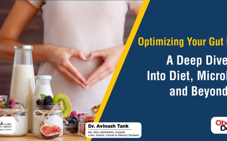 Optimizing Your Gut Health: A Deep Dive into Diet, Microbes, and Beyond