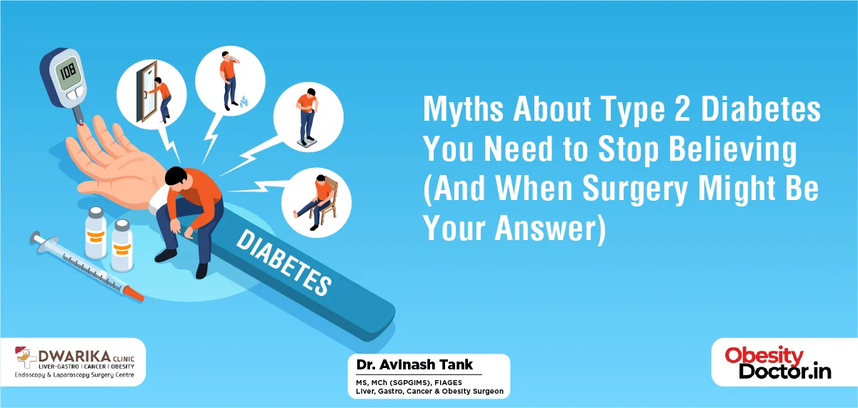 Myths About Type 2 Diabetes You Need to Stop Believing (And When Surgery Might Be Your Answer)