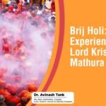 Brij Holi Devine Experience with Lord Krishna in Mathura & Vrindavan