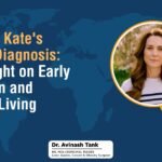 Princess Kate s Cancer Diagnosis A Spotlight on Early Detection and Healthy Living