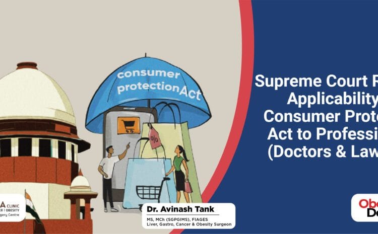 Supreme Court Revisits Applicability of Consumer Protection Act to Professionals(Doctors & Lawyers)