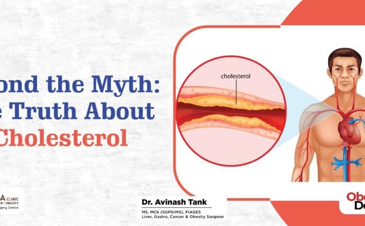 Beyond the Myth: The Truth About Cholesterol.