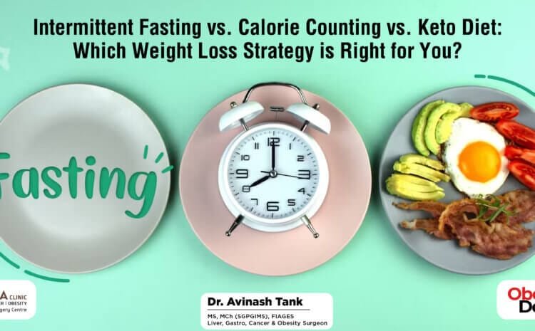 Intermittent Fasting vs. Calorie Counting vs. Keto Diet: Which Weight Loss Strategy is Right for You?