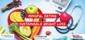 Mindful Eating and Sustainable Weight Loss