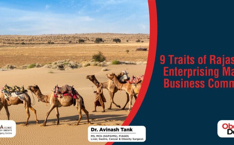 9 Traits of Rajasthan’s Enterprising Marwari Business Community