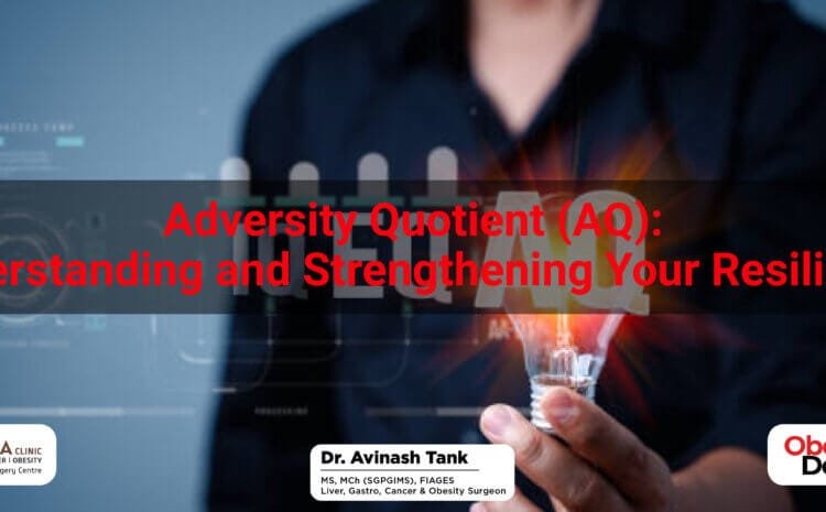 Adversity Quotient (AQ): Understanding and Strengthening Your Resilience
