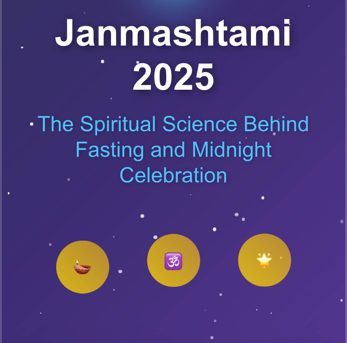 Janmashtami 2025: The Spiritual Science Behind Fasting and Midnight Celebration