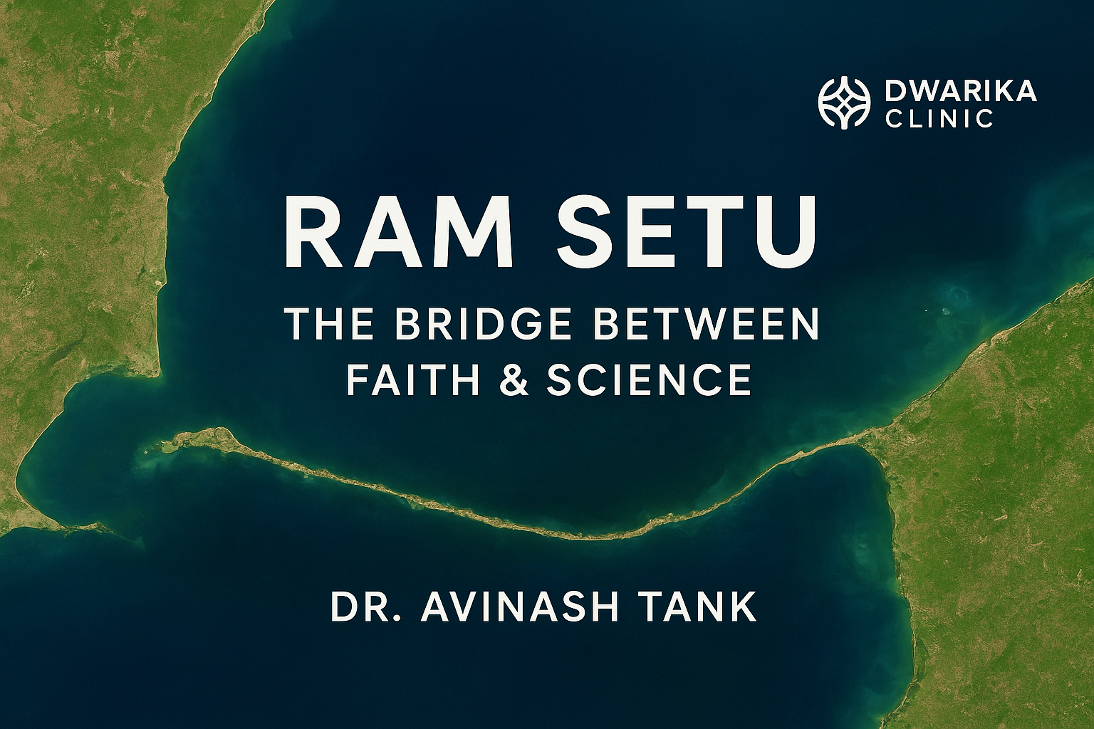 Amazing Facts about Ram Setu at Rameshwaram
