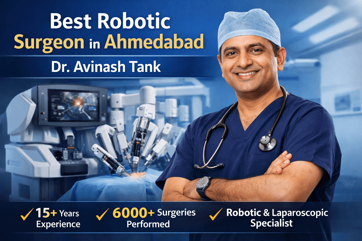 Best Robotic Surgeon in Ahmedabad – Dr. Avinash Tank
