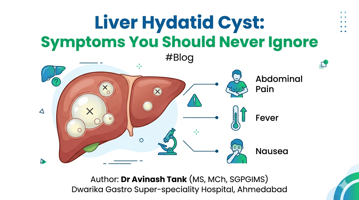 Liver Hydatid Cyst: Symptoms You Should Never Ignore