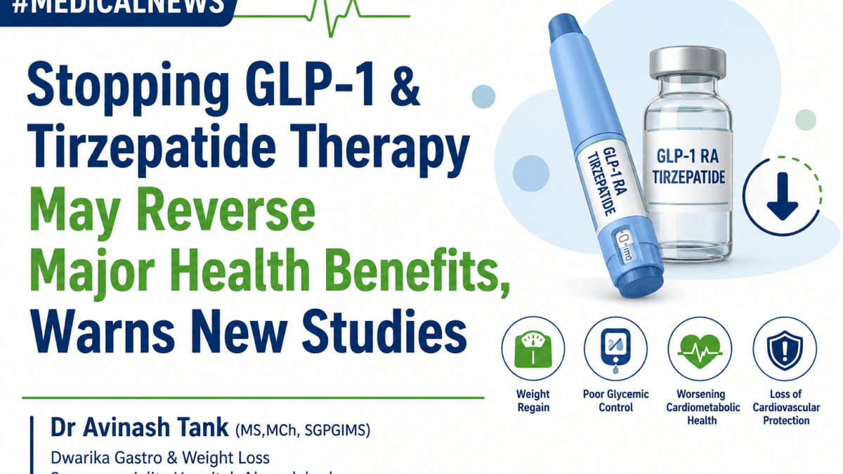 tirzepatide weight regain study Stopping GLP-1 & Tirzepatide Therapy May Reverse Major Health Benefits